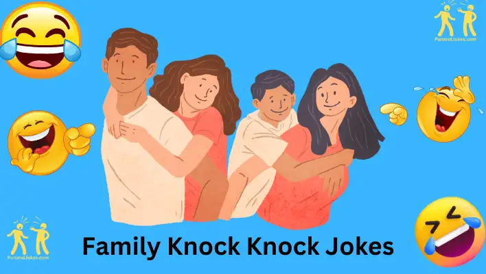 Family Knock Knock Jokes