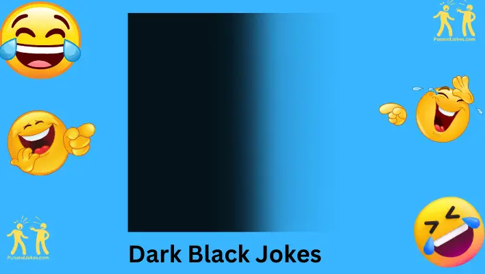 Dark Black Jokes