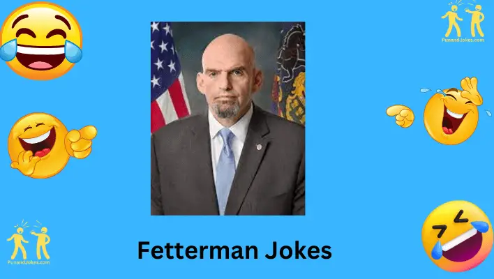 Fetterman Jokes