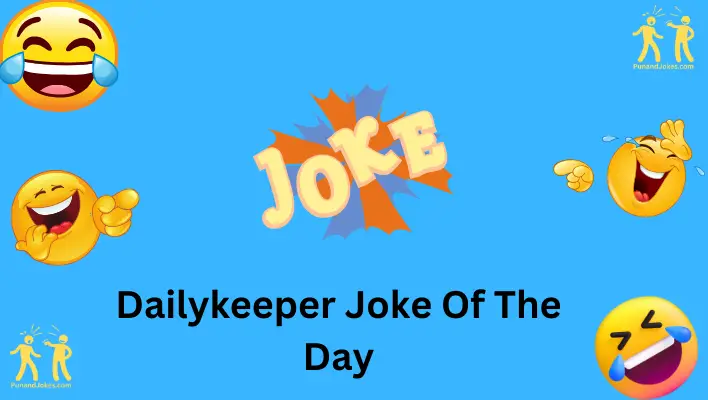 dailykeeper joke of the day