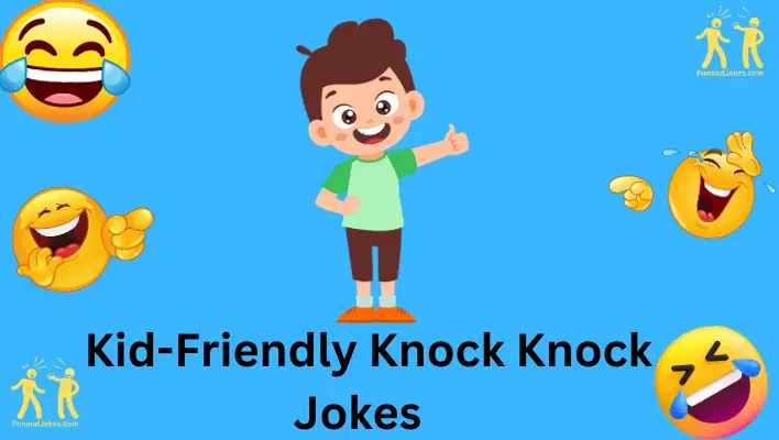 Kid-Friendly Knock Knock Jokes