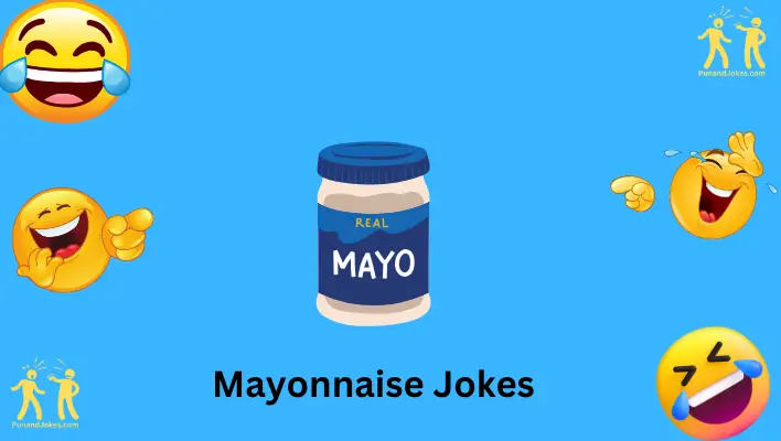 mayonnaise jokes