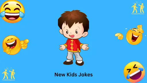 Jokes About New Kids