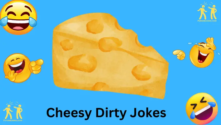 Cheesy Dirty Jokes