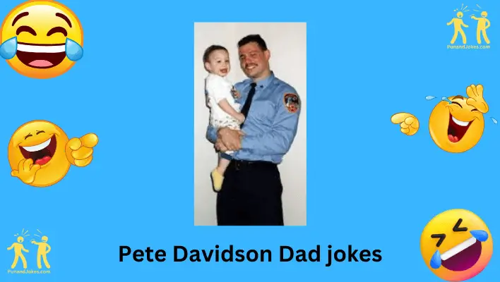 Pete Davidson Dad Jokes