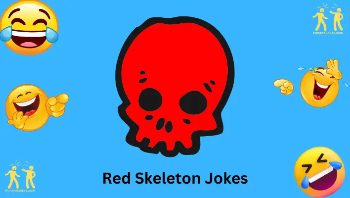 Red Skeleton Jokes