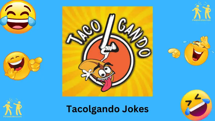 Tacolgando Jokes