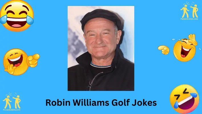 Robin Williams Golf Jokes