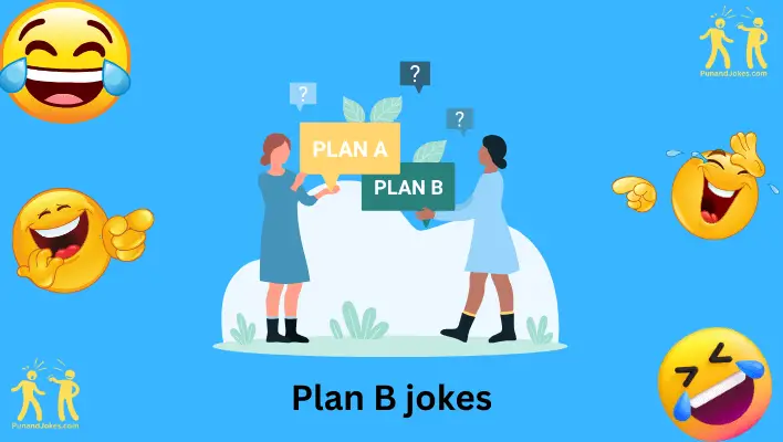 Plan B Jokes