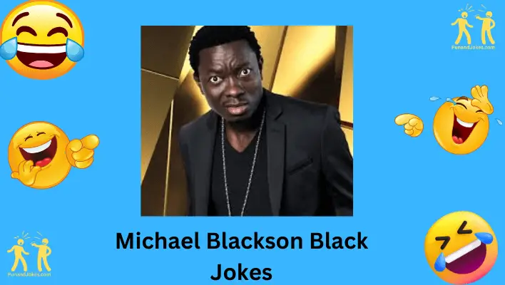 Michael Blackson Black Jokes