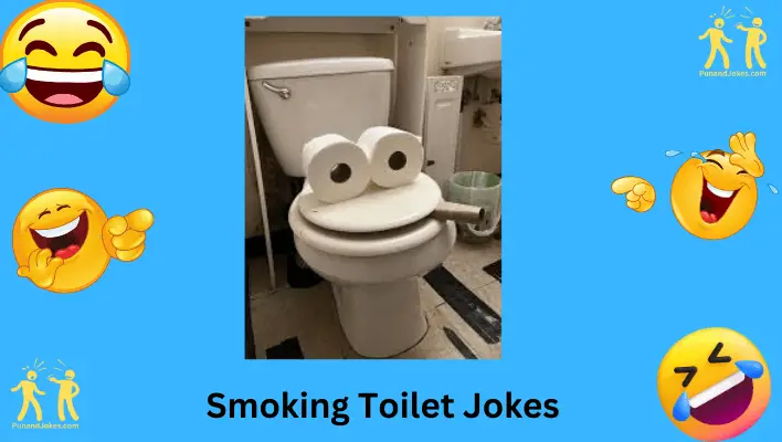 Smoking Toilet Jokes