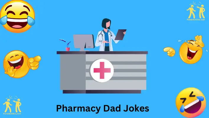 Pharmacy Dad Jokes