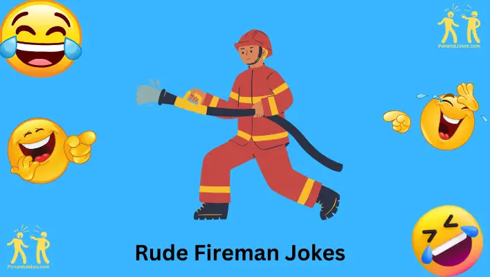 Rude Fireman Jokes