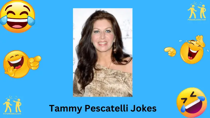 Tammy Pescatelli Jokes