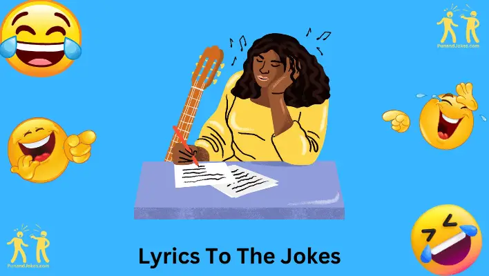 "LYRICS TO THE"﻿ Jokes