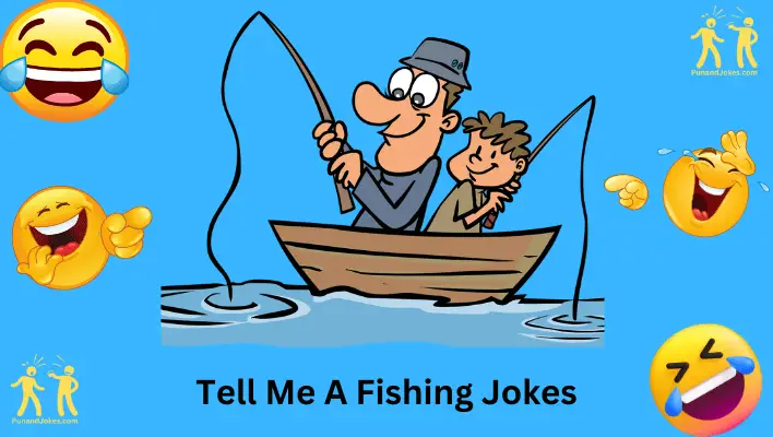 Tell Me A Fishing Jokes