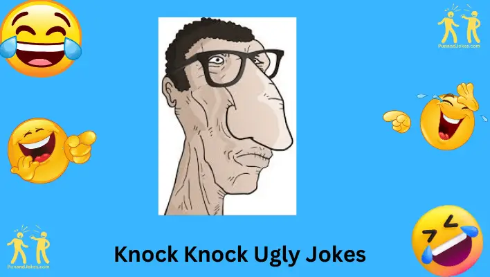 Knock Knock Ugly Jokes