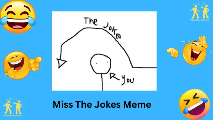 Missing the Joke Meme