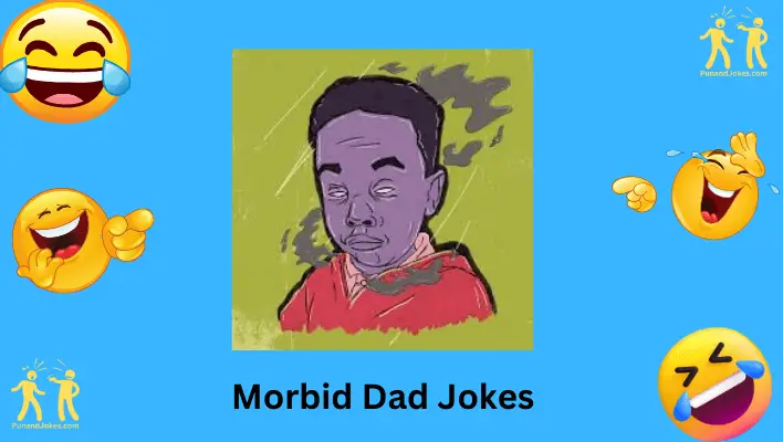 Morbid Dad Jokes