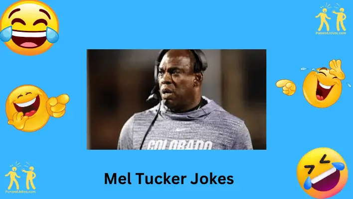 Mel Tucker Jokes