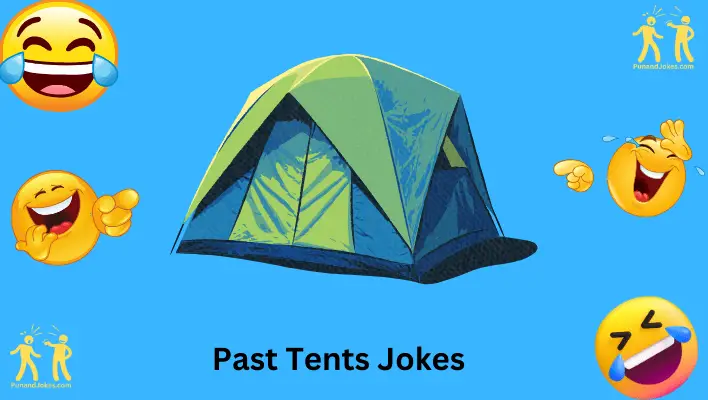 Past Tents Jokes