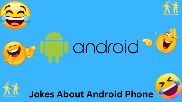 Jokes About Android Phone