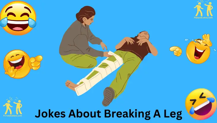 Jokes About Breaking a Leg