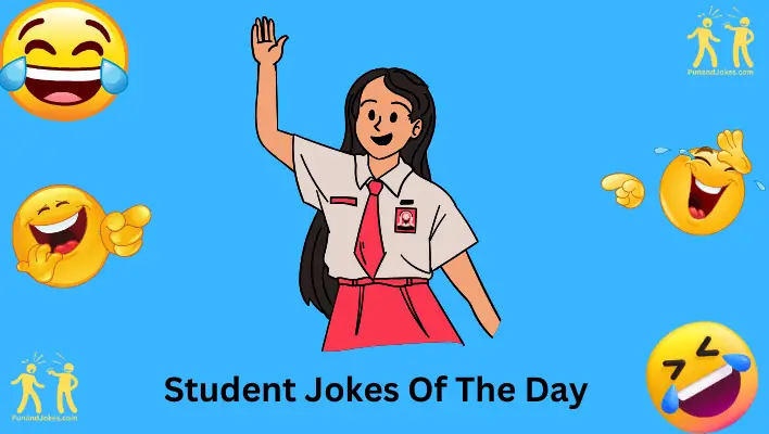 Student of the Day Jokes