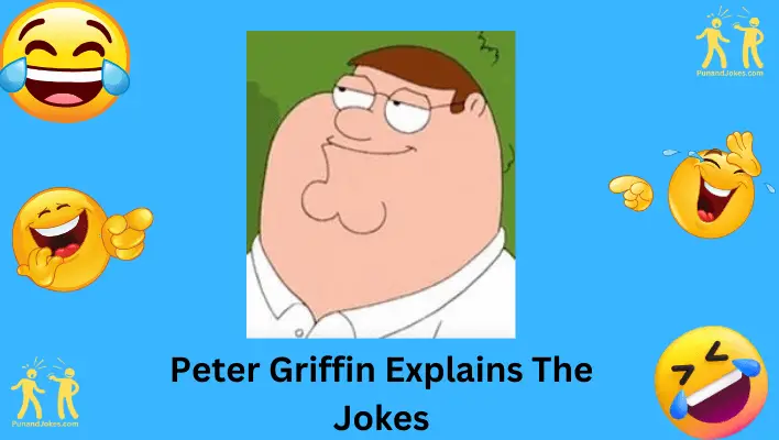 Peter Griffin Explains The Jokes