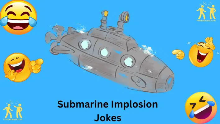 Submarine Implosion Jokes