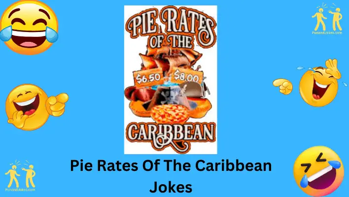 23+ Hilarious Pie-Rates Of The Caribbeans Jokes