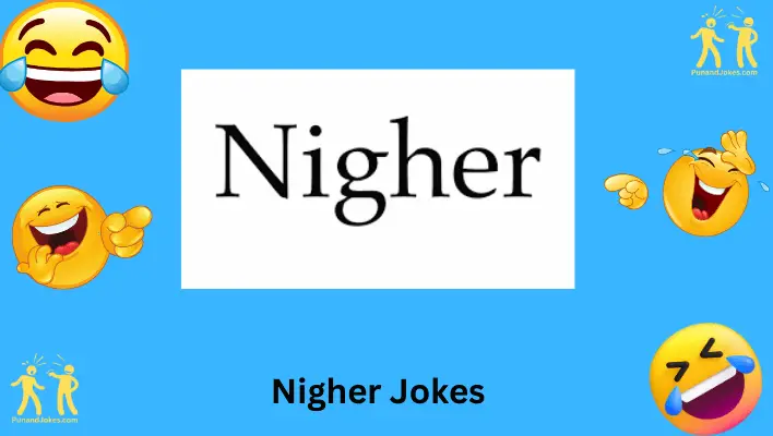 NIGHER Jokes