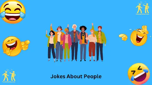 Jokes About People