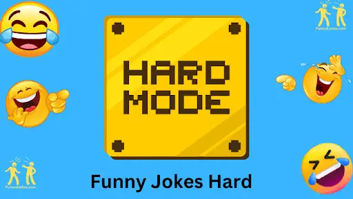 Funny Hard Jokes