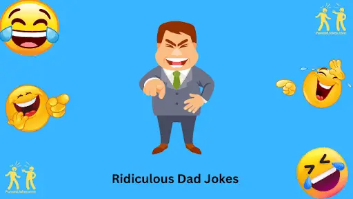Ridiculous Dad Jokes