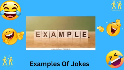 112+ Hilarious Examples Of Jokes: Laugh Your Way Through!