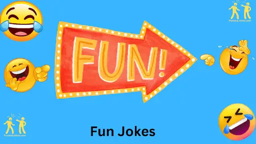 Fun Jokes