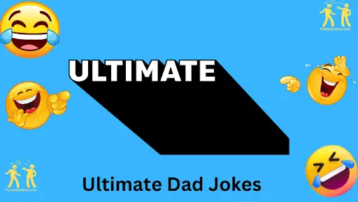 Ultimate Dad Jokes