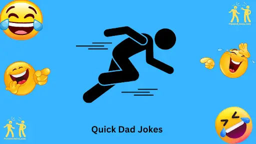 Quick Dad Jokes