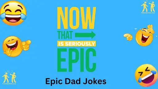 Epic Dad Jokes