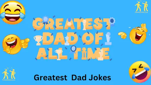 Greatest Dad Jokes