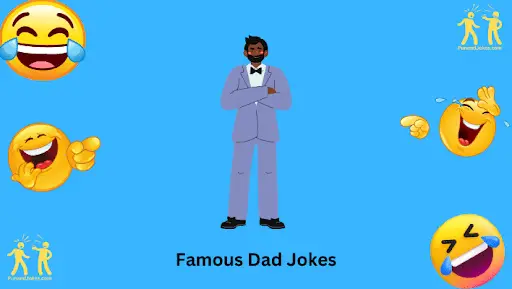 Famous Dad Jokes