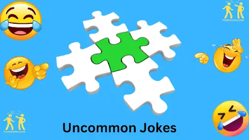 Uncommon Jokes