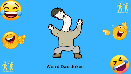 Weird Dad Jokes