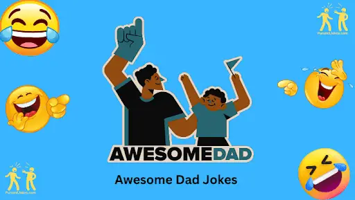 Awesome Dad Jokes