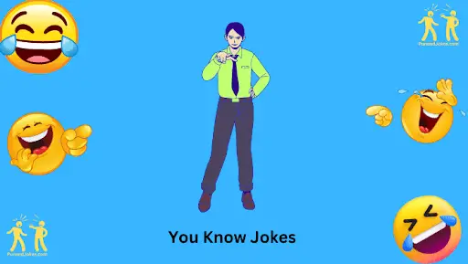 You Know Jokes