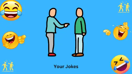 Your Jokes