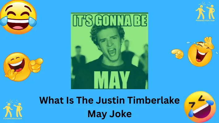 What is the Justin Timberlake May Jokes