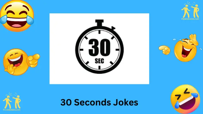 30 Seconds Long Jokes