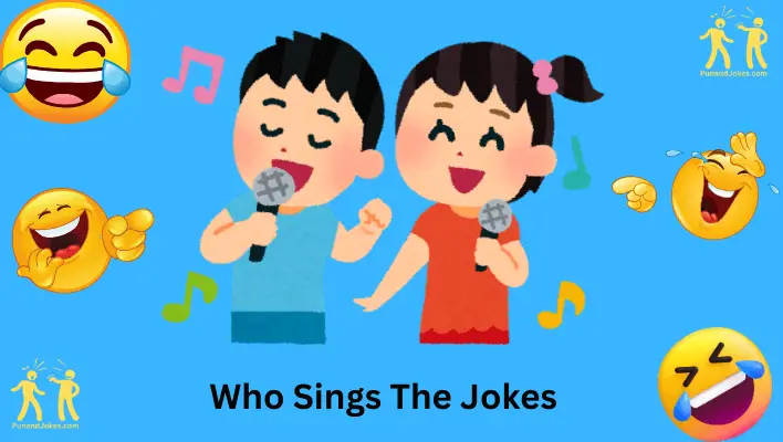 Who Sings the Jokes